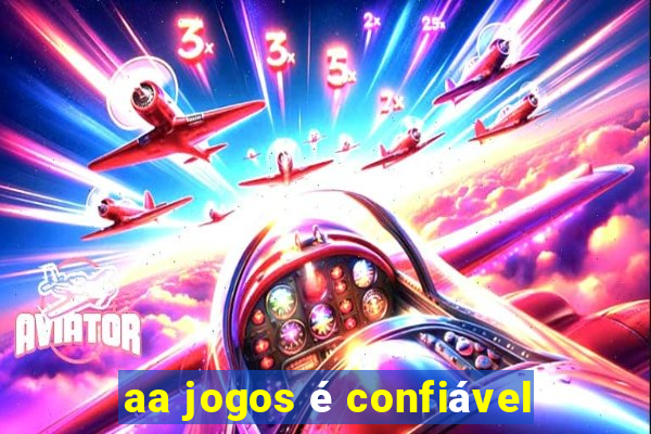 aa jogos é confiável