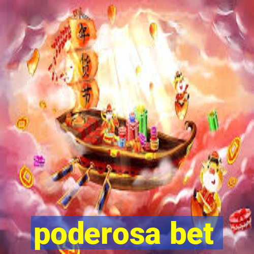 poderosa bet