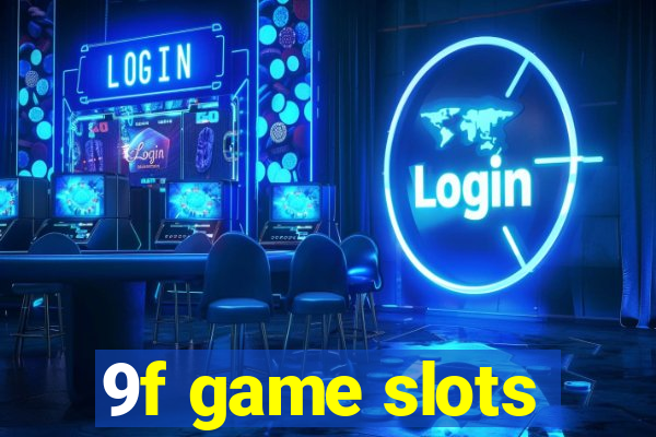 9f game slots