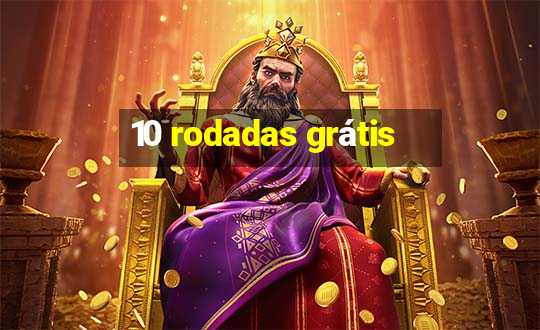 10 rodadas grátis