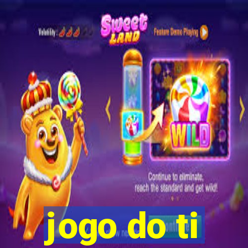 jogo do ti