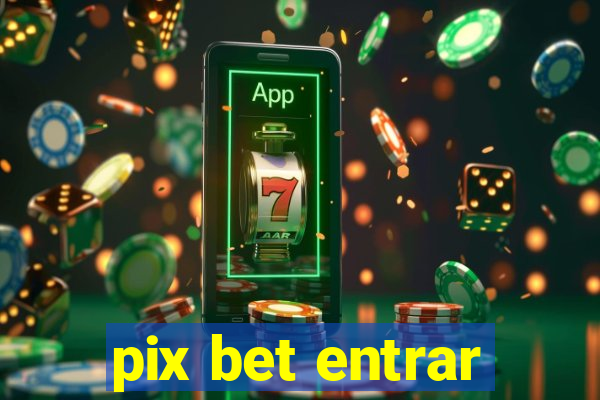 pix bet entrar