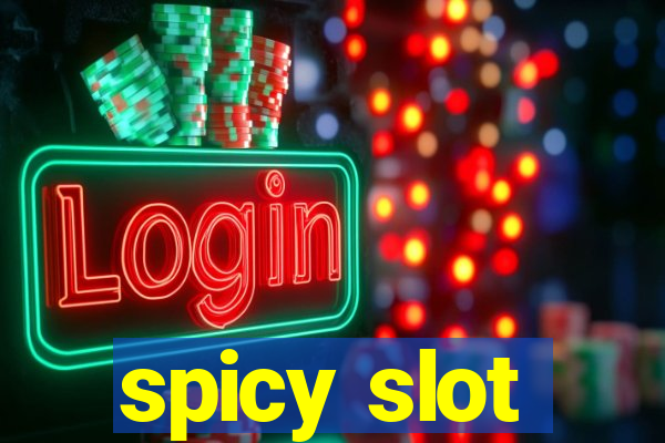 spicy slot