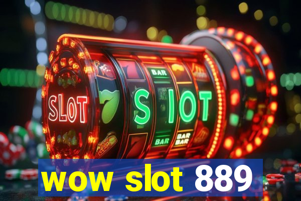 wow slot 889