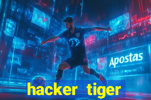 hacker tiger fortune download