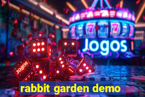 rabbit garden demo