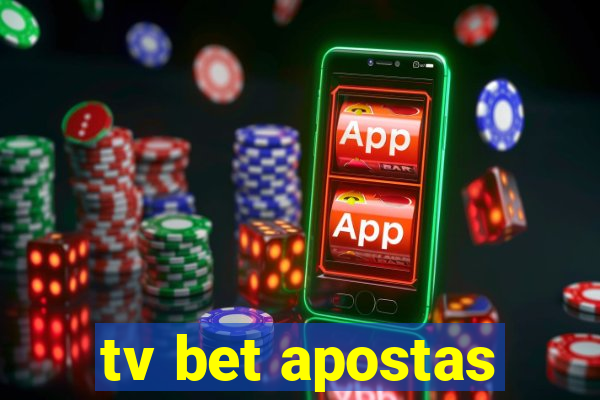 tv bet apostas