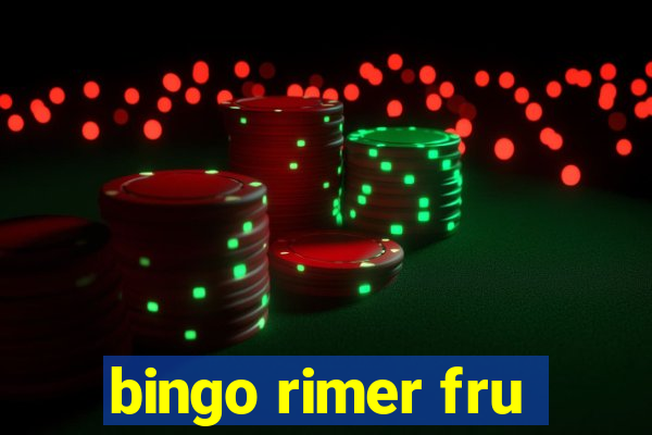 bingo rimer fru