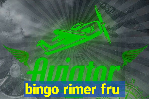 bingo rimer fru