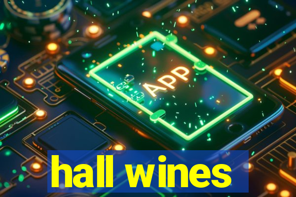 hall wines