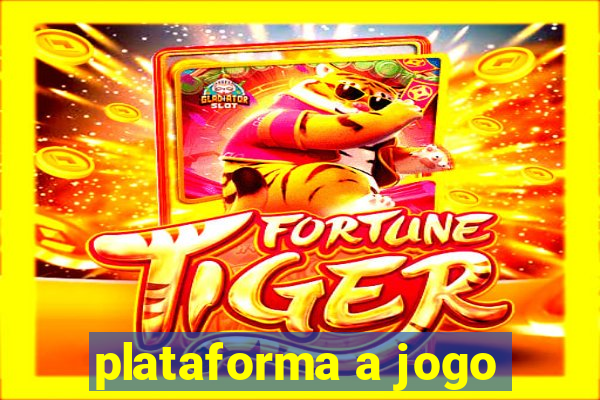 plataforma a jogo