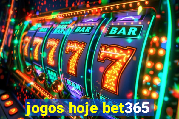 jogos hoje bet365