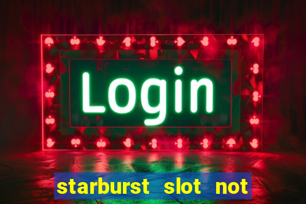 starburst slot not on gamstop