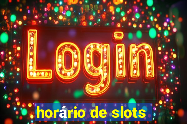 horário de slots