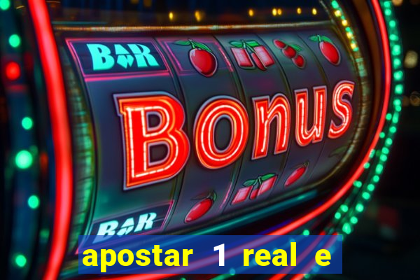 apostar 1 real e ganhar dinheiro