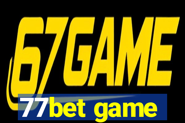 77bet game