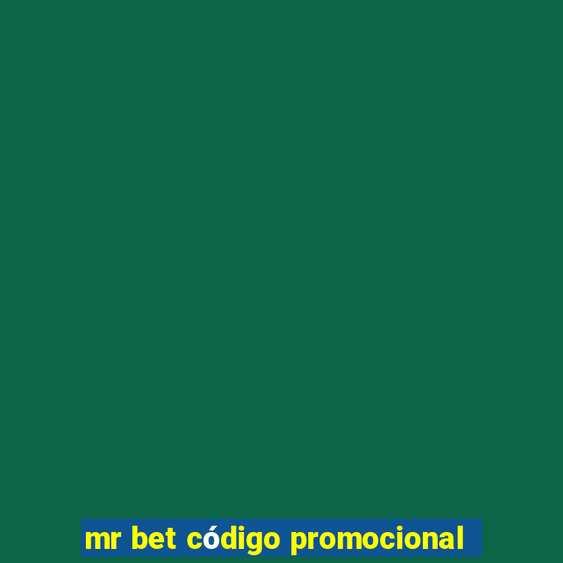 mr bet código promocional