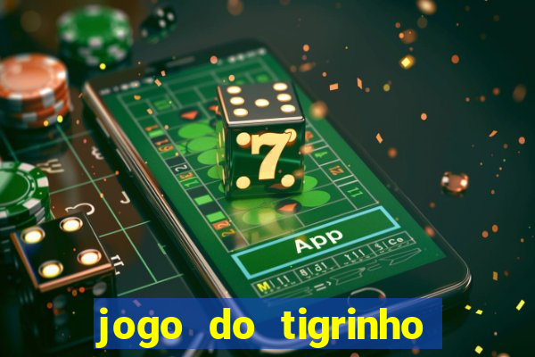 jogo do tigrinho com b?nus no cadastro