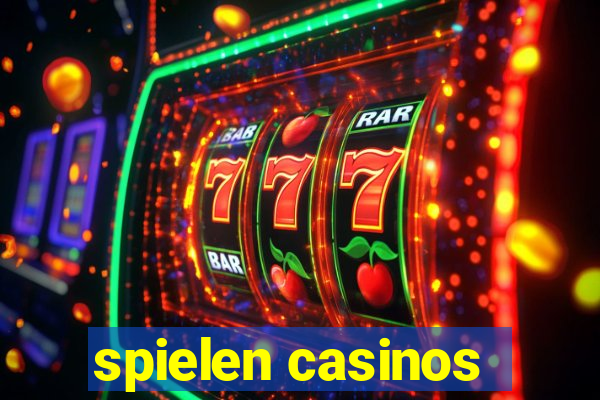 spielen casinos