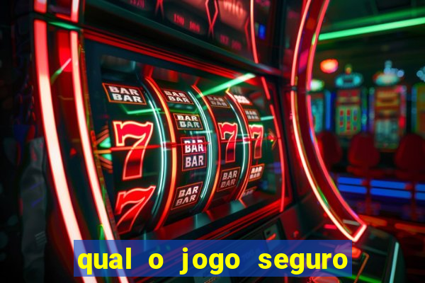 qual o jogo seguro para ganhar dinheiro