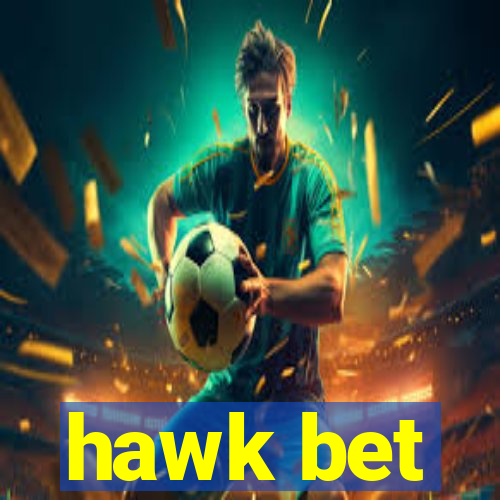 hawk bet