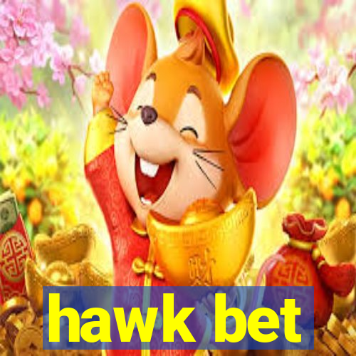 hawk bet