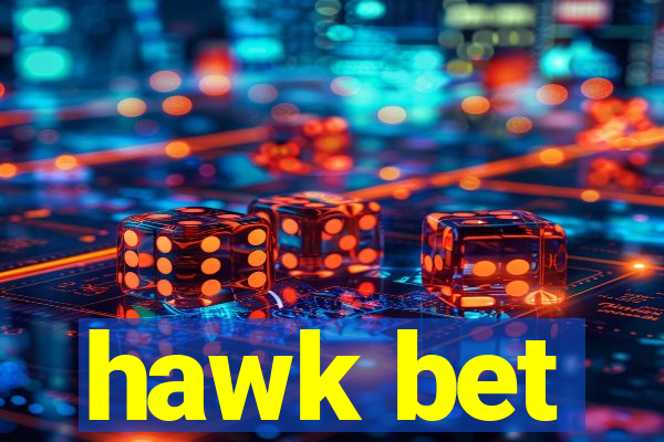 hawk bet