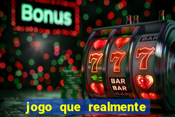 jogo que realmente d谩 dinheiro