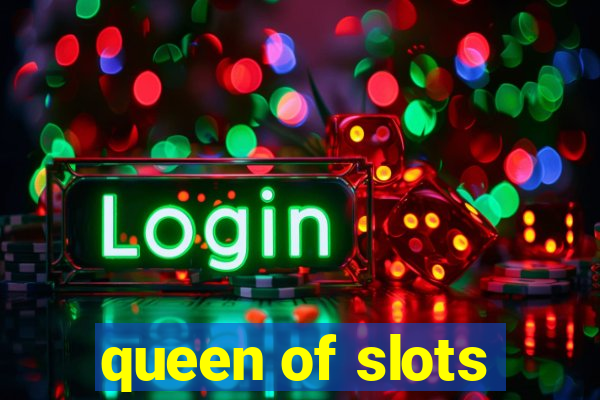 queen of slots