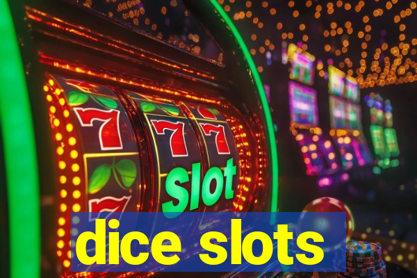 dice slots