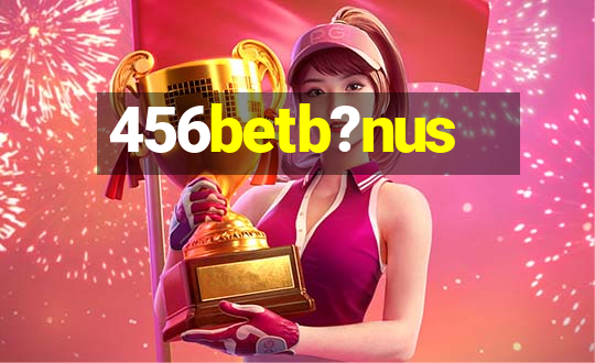 456betb?nus