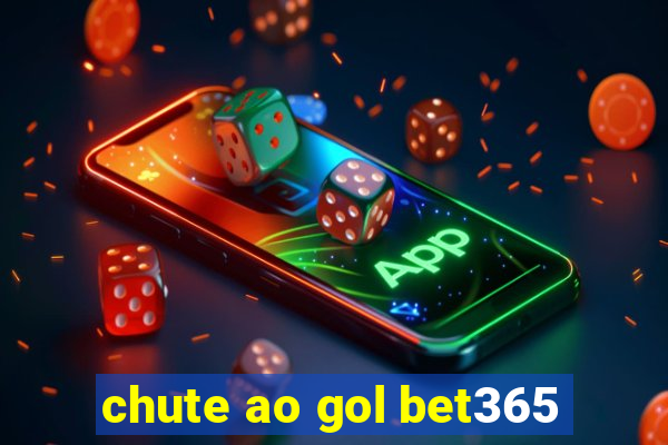 chute ao gol bet365