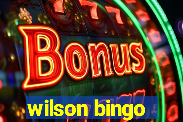 wilson bingo