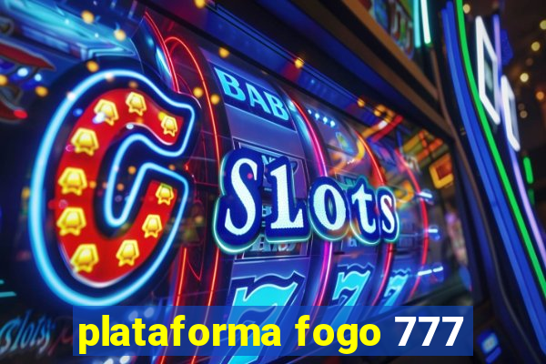 plataforma fogo 777