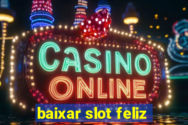 baixar slot feliz