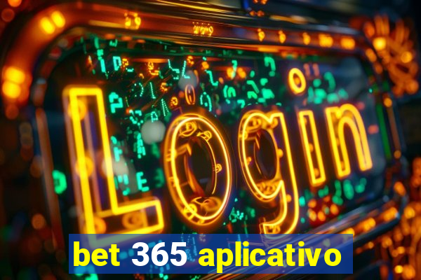 bet 365 aplicativo