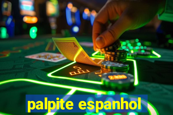 palpite espanhol