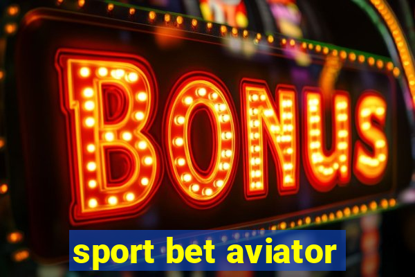 sport bet aviator