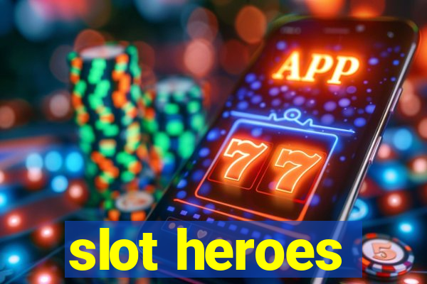 slot heroes