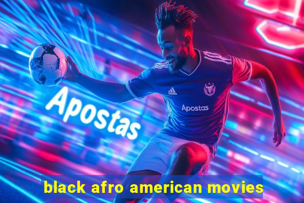 black afro american movies