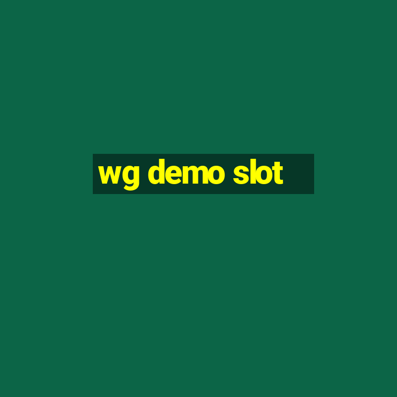 wg demo slot