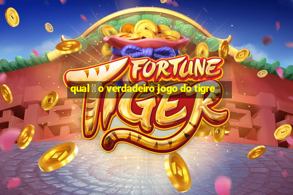 qual 茅 o verdadeiro jogo do tigre