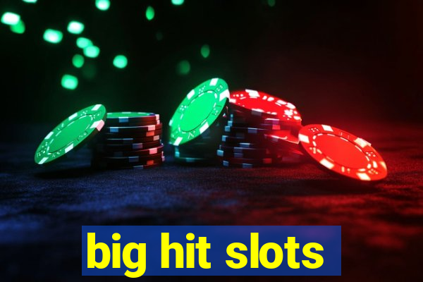 big hit slots