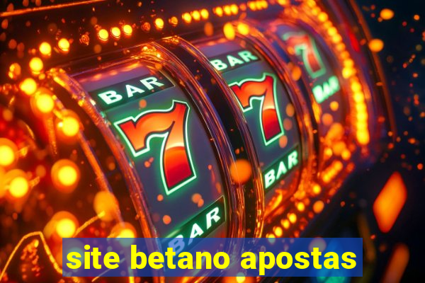 site betano apostas