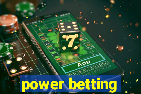 power betting