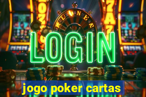 jogo poker cartas