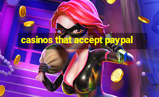 casinos that accept paypal