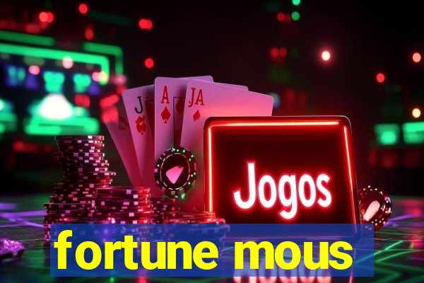 fortune mous