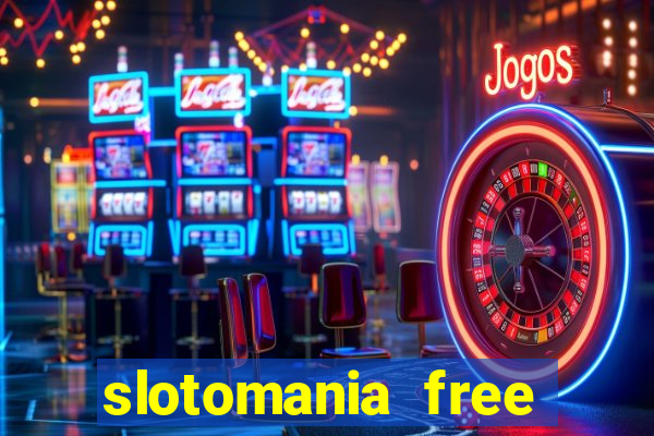 slotomania free slots games