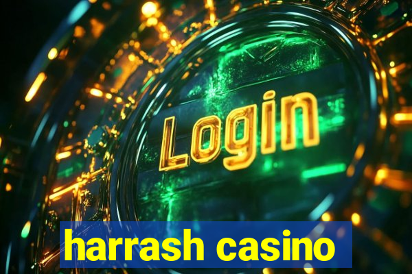 harrash casino